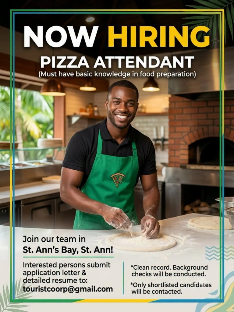 Job advertisement: Now Hiring: Pizza Attendant in St. Ann’s Bay